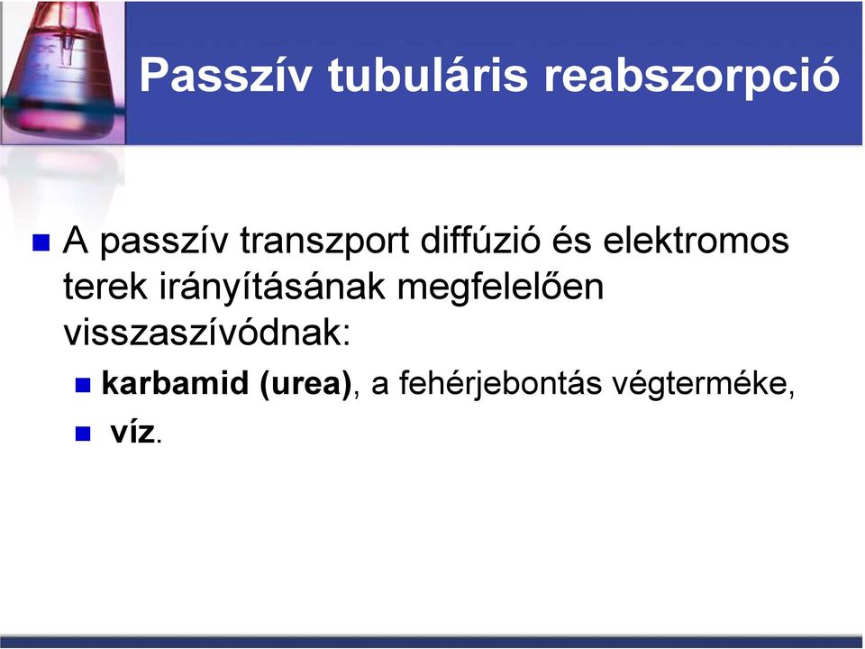 irányításának megfelelıen visszaszívódnak: