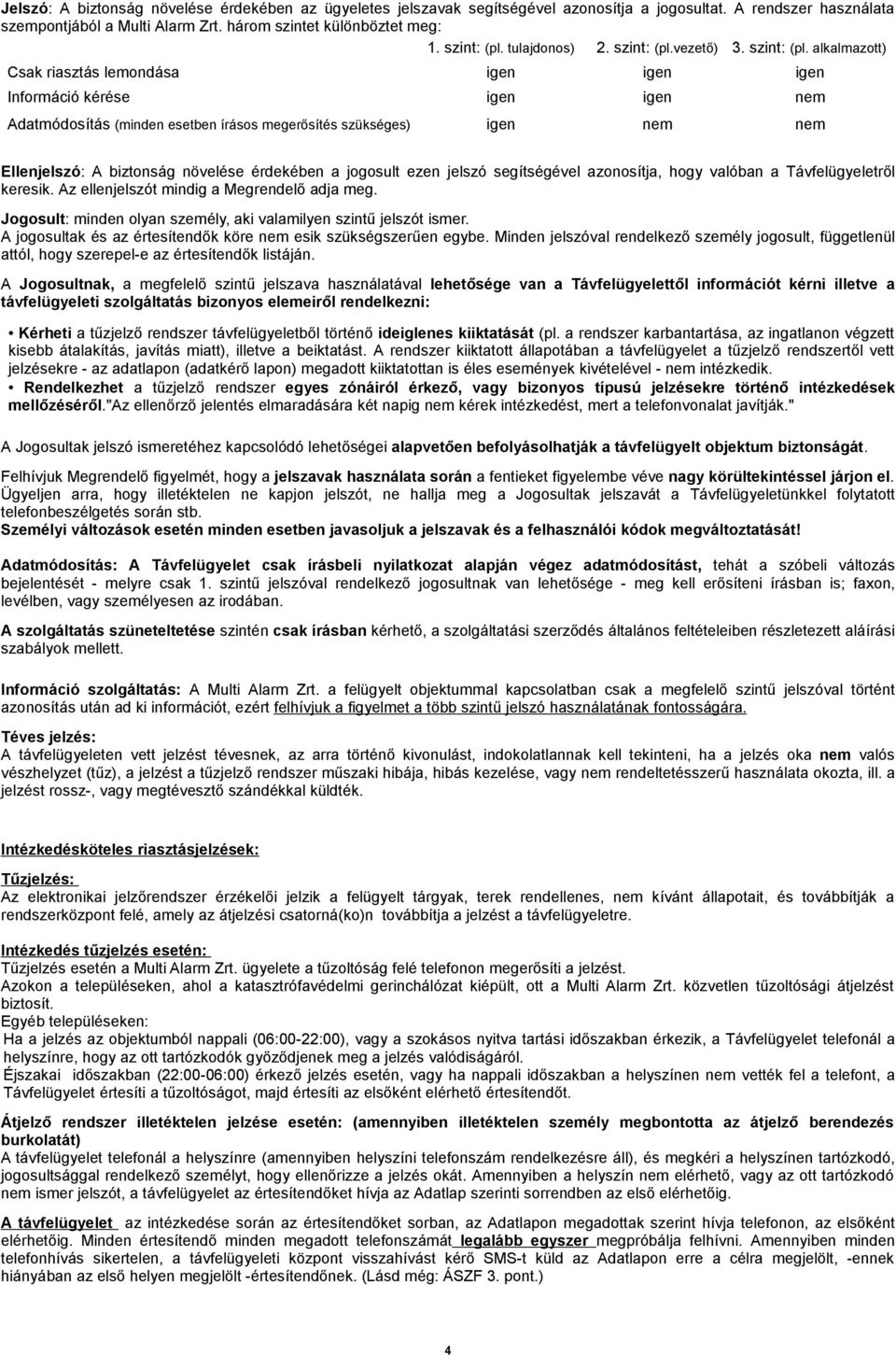 vezető) 3. szint: (pl.