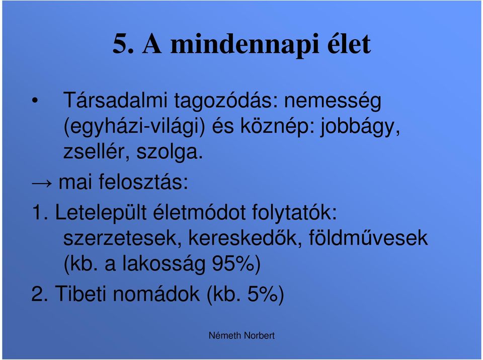 mai felosztás: 1.