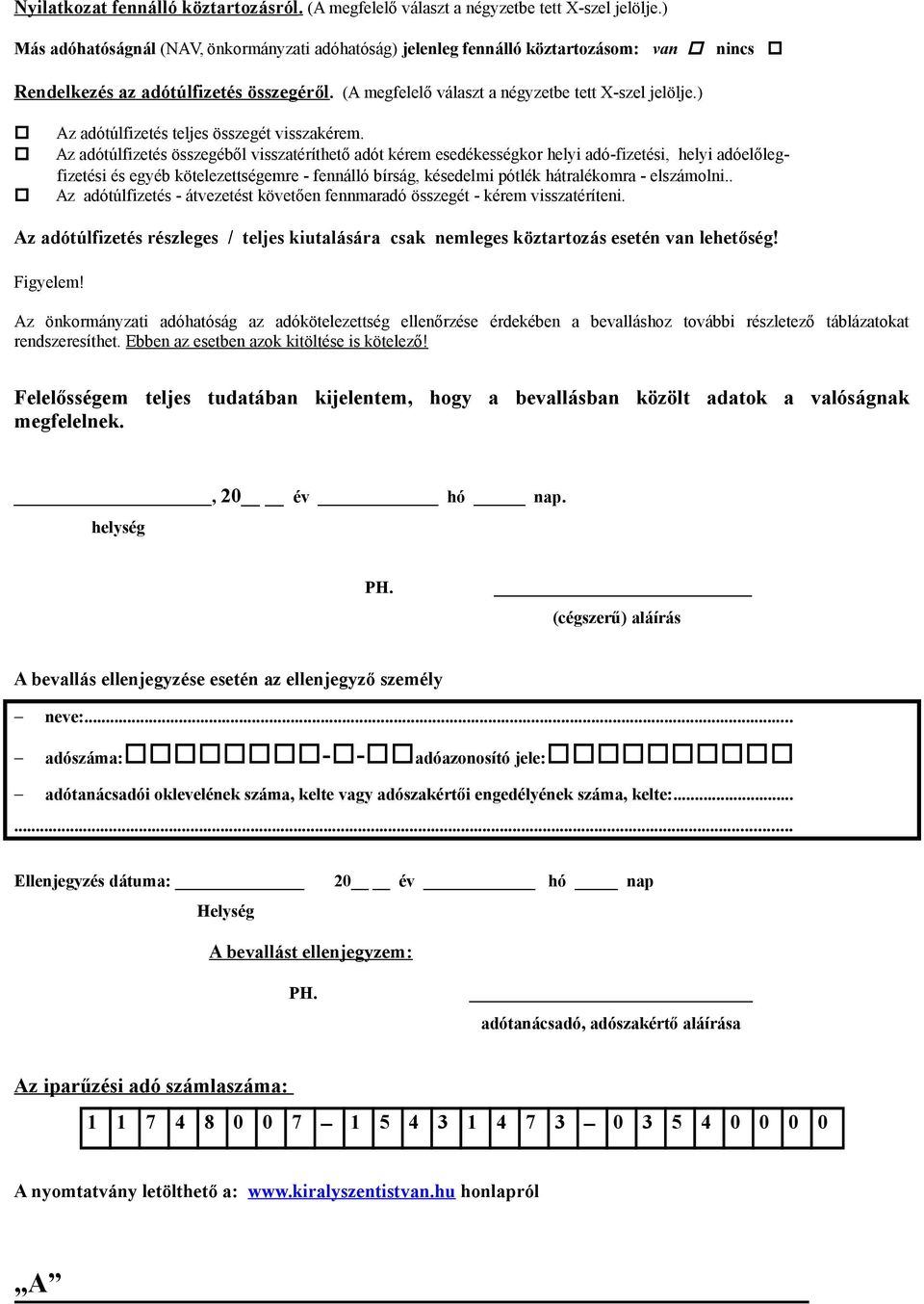 ) Az adótúlfizetés teljes összegét visszakérem.