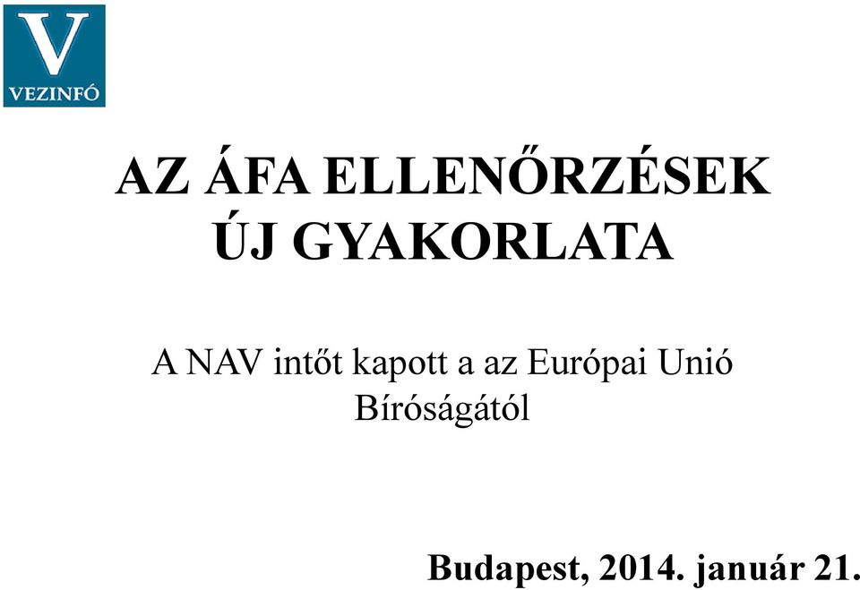 kapott a az Európai Unió