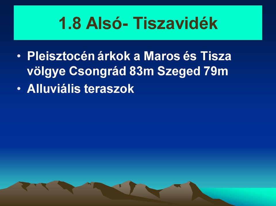 és Tisza völgye Csongrád