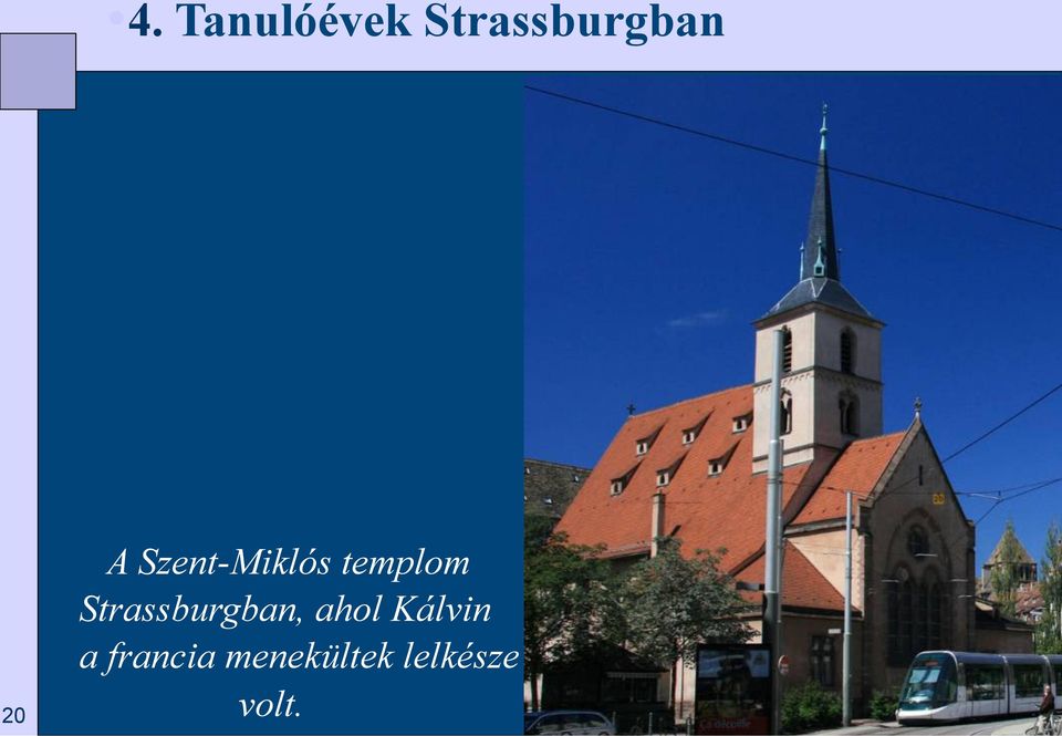 Strassburgban, ahol Kálvin a