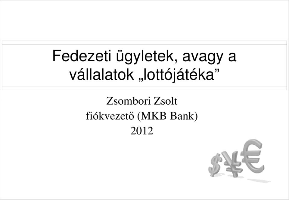 lottójátéka Zsombori