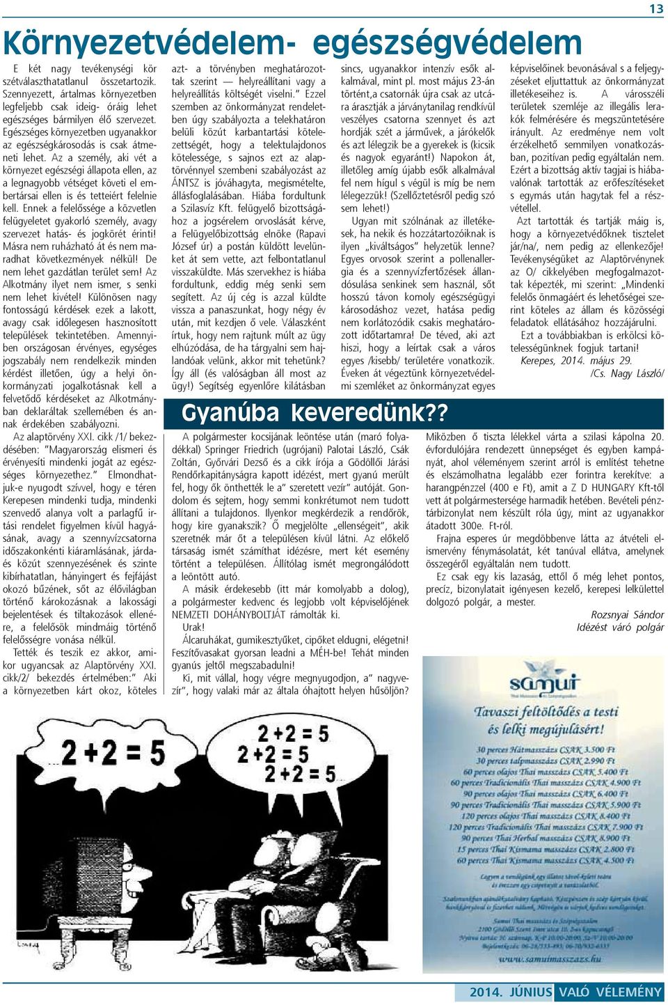 Nem tudtam, hogy lövöldözhetek