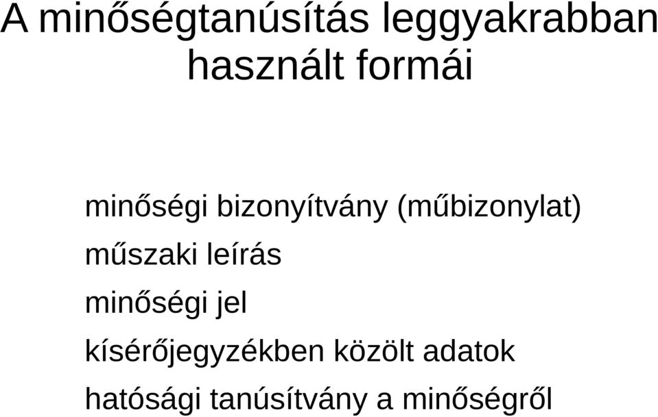 műszaki leírás minőségi jel kísérőjegyzékben