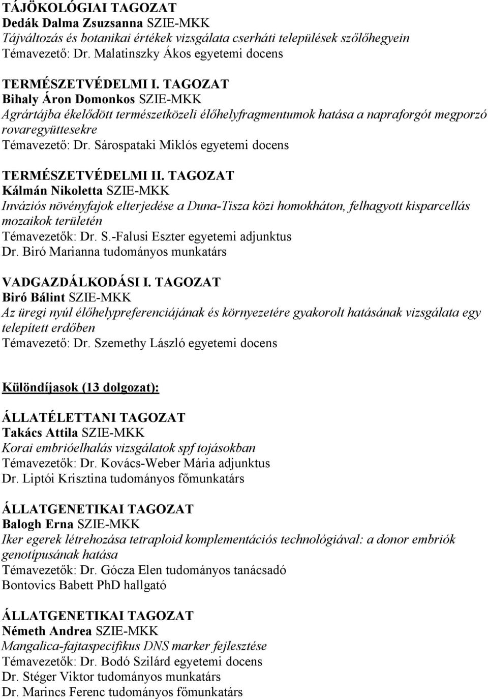 Sárospataki Miklós egyetemi docens TERMÉSZETVÉDELMI II.