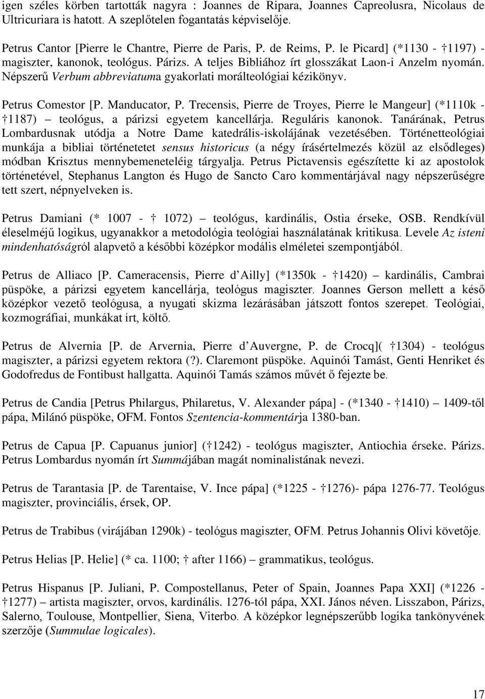 Népszerű Verbum abbreviatuma gyakorlati morálteológiai kézikönyv. Petrus Comestor [P. Manducator, P.