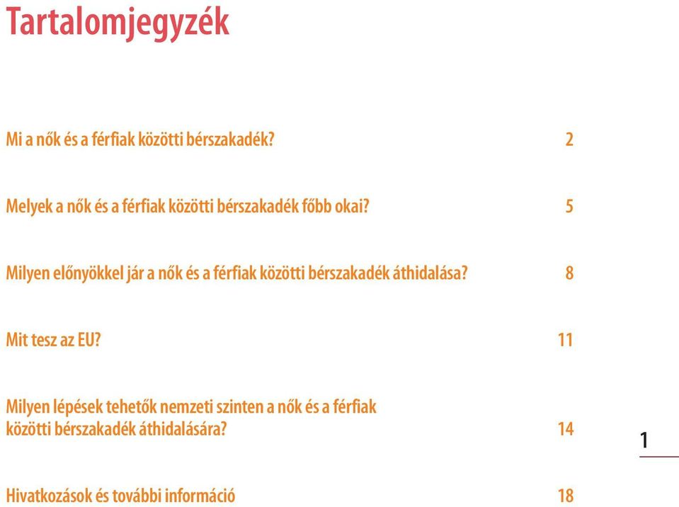 5 Milyen előnyökkel jár a nők és a férfiak közötti bérszakadék áthidalása?