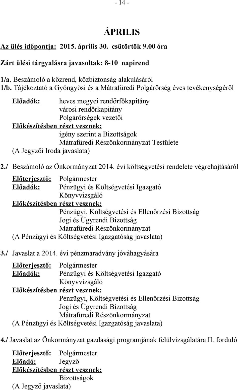 Részönkormányzat Testülete 2./ Beszámoló az Önkormányzat 2014.