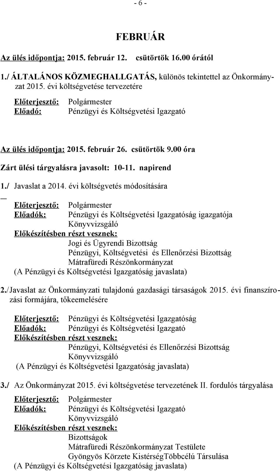 napirend 1./ Javaslat a 2014.