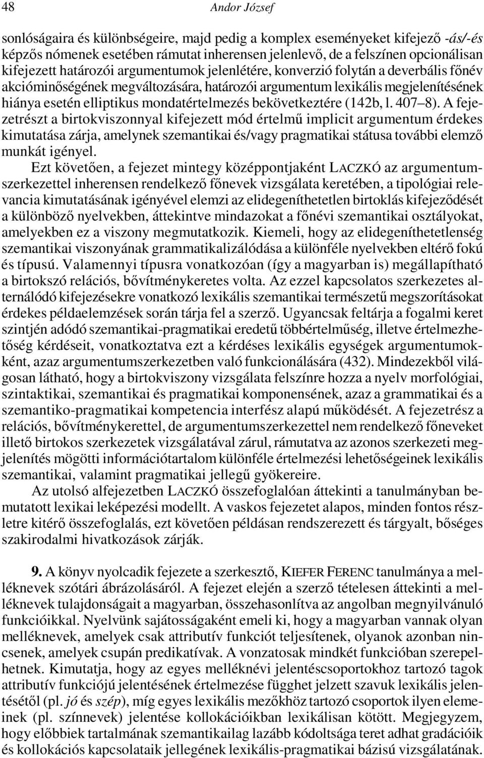 bekövetkeztére (142b, l. 407 8).