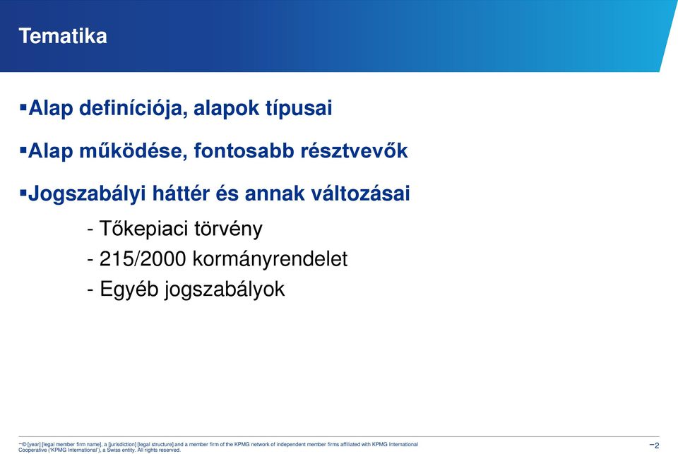 háttér és annak változásai - Tőkepiaci törvény