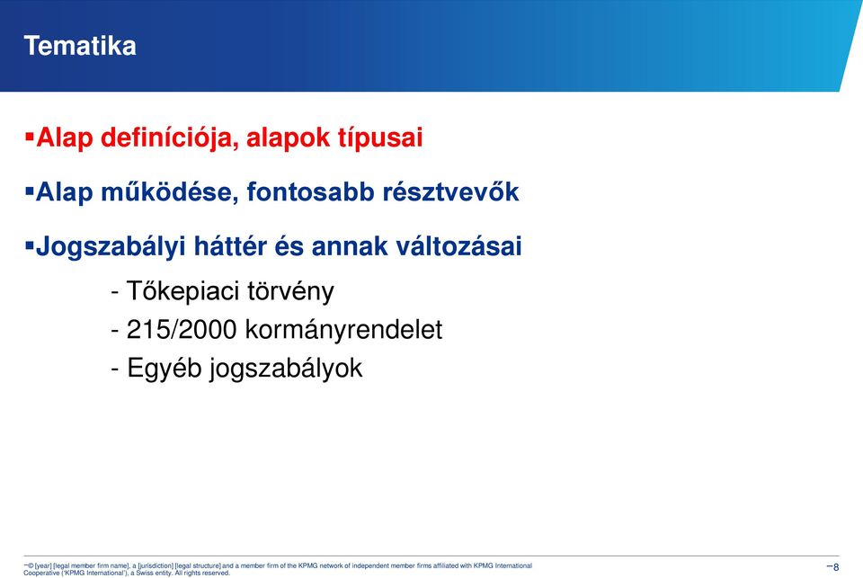 háttér és annak változásai - Tőkepiaci törvény
