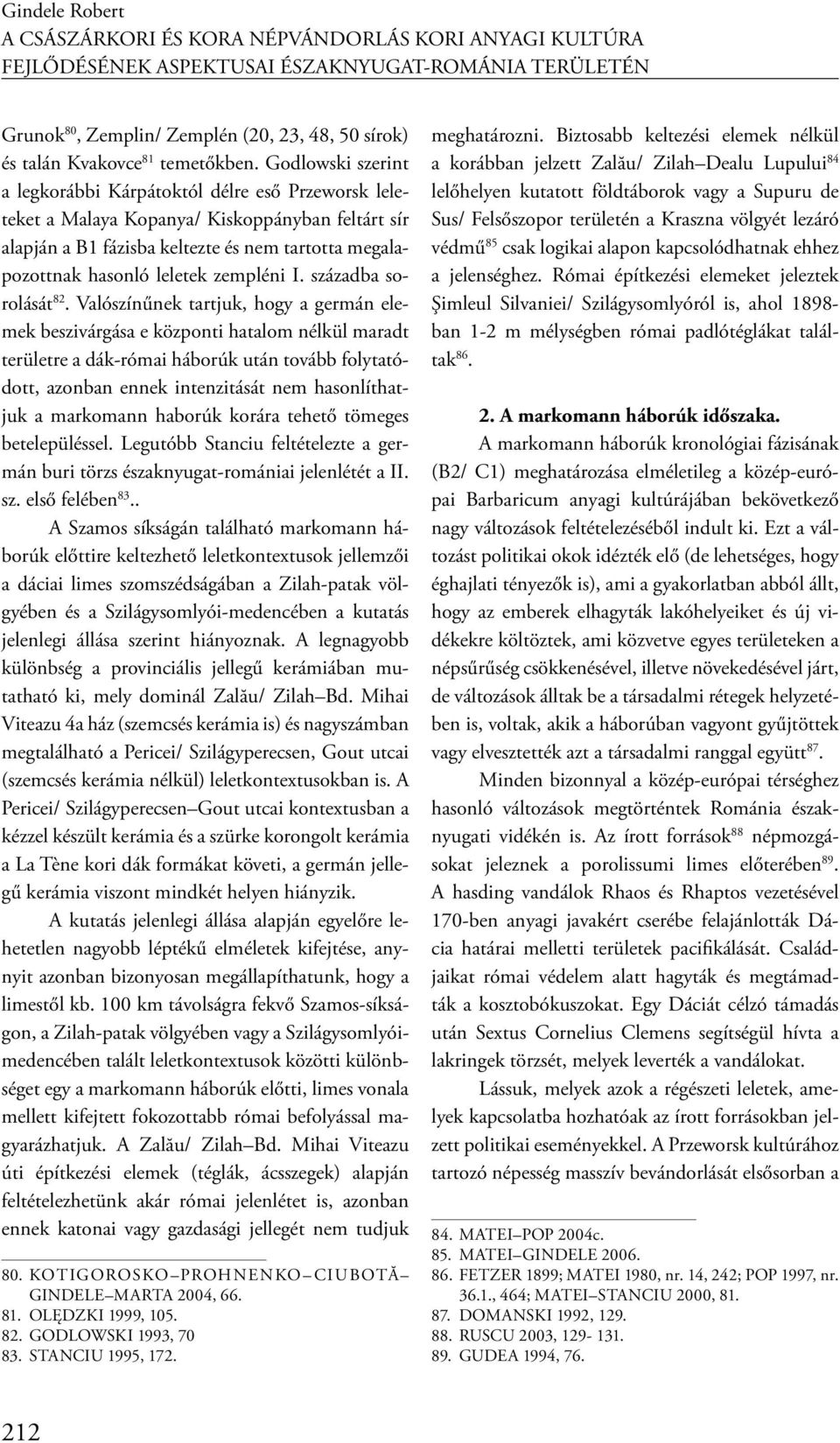 zempléni I. századba sorolását 82.