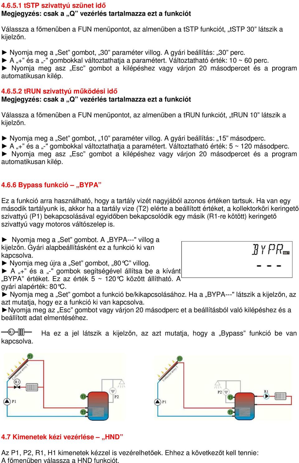 Nyomja meg asz Esc gombot a kilépéshez vagy várjon 20 másodpercet és a program automatikusan kilép. 4.6.5.