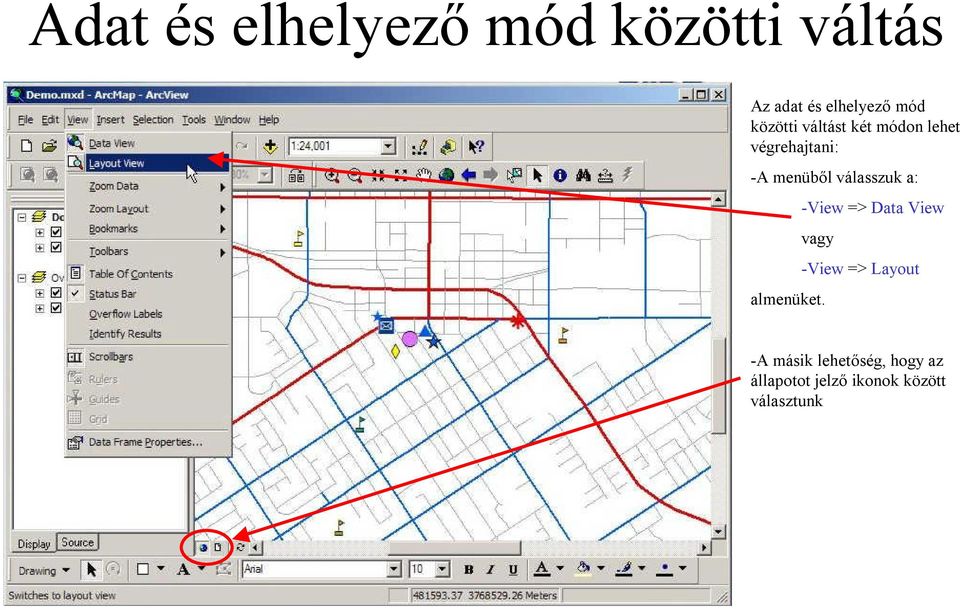 válasszuk a: -View => Data View vagy almenüket.