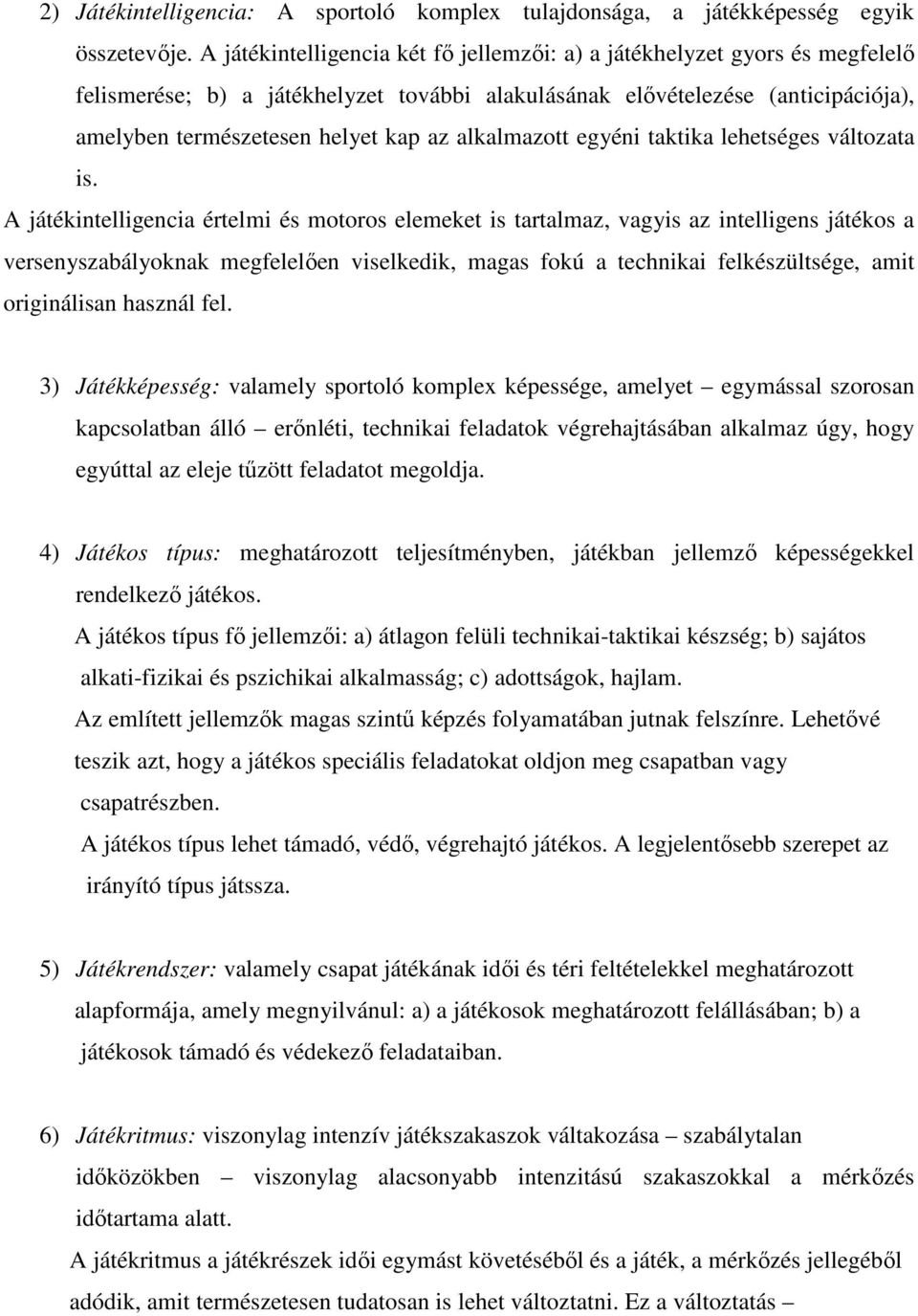 alkalmazott egyéni taktika lehetséges változata is.