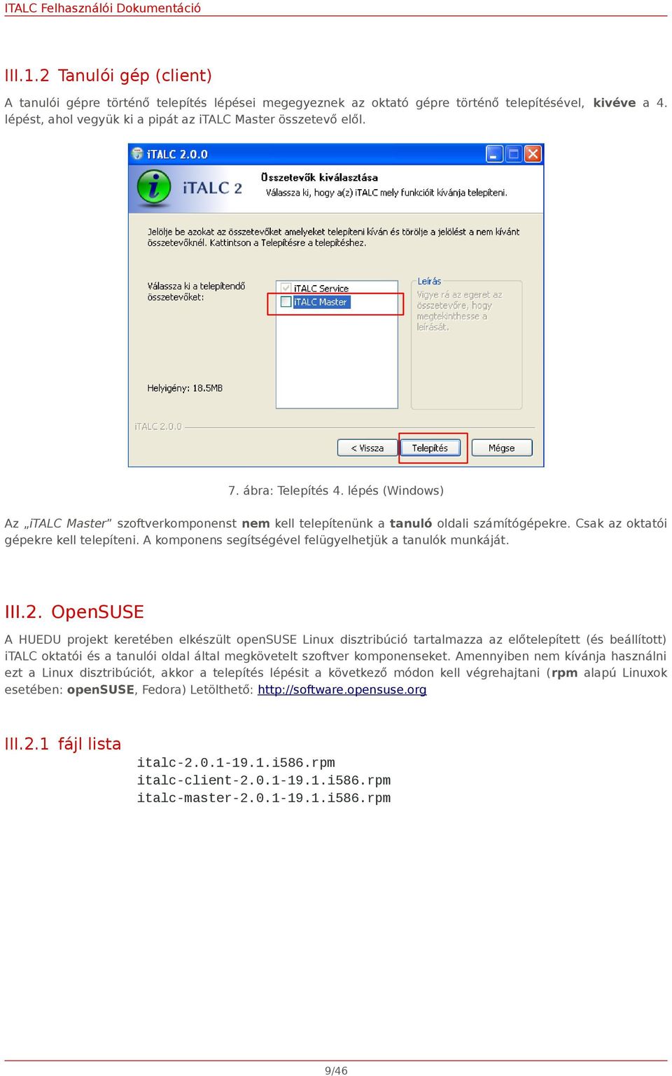 A komponens segítségével felügyelhetjük a tanulók munkáját. III.2.