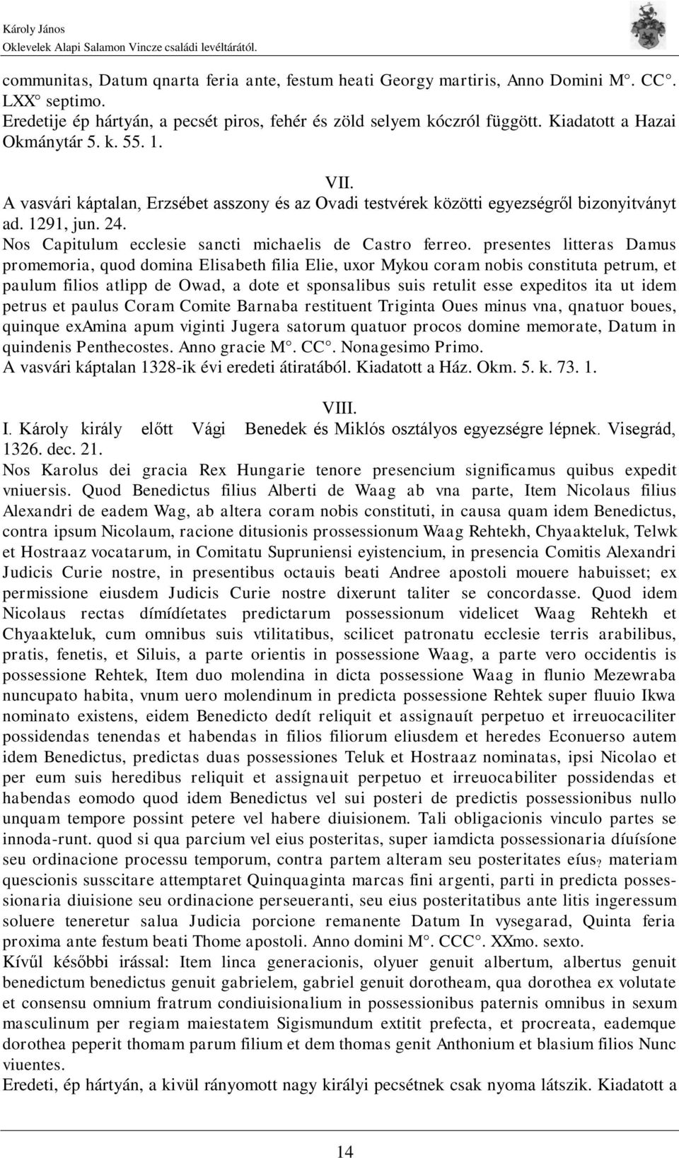 Nos Capitulum ecclesie sancti michaelis de Castro ferreo.