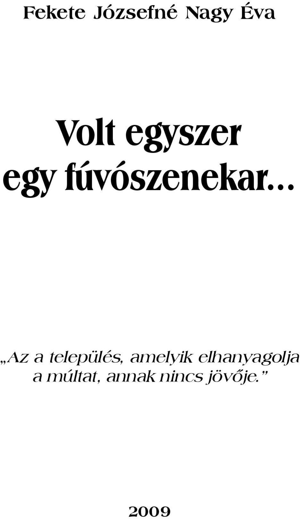 .. Az a település, amelyik