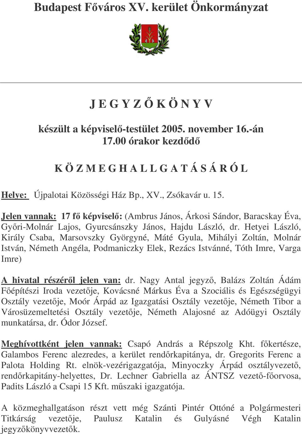 Budapest Fváros XV. kerület Önkormányzat J E G Y Z K Ö N Y V - PDF Ingyenes  letöltés
