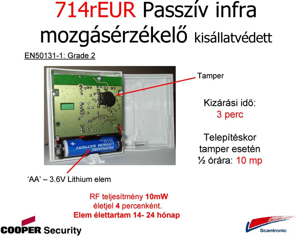 6V V Lithium elem RF teljesítm tmény 10mW életjel 4