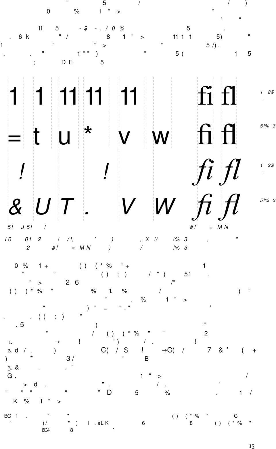 A három betű helyén az ffi jelet találjuk (a 6. ábrán nagyítva is látható). Az f-ligatúrákkal az ff, fi, fl stb. betűpárok megfelelően vannak egalizálva.