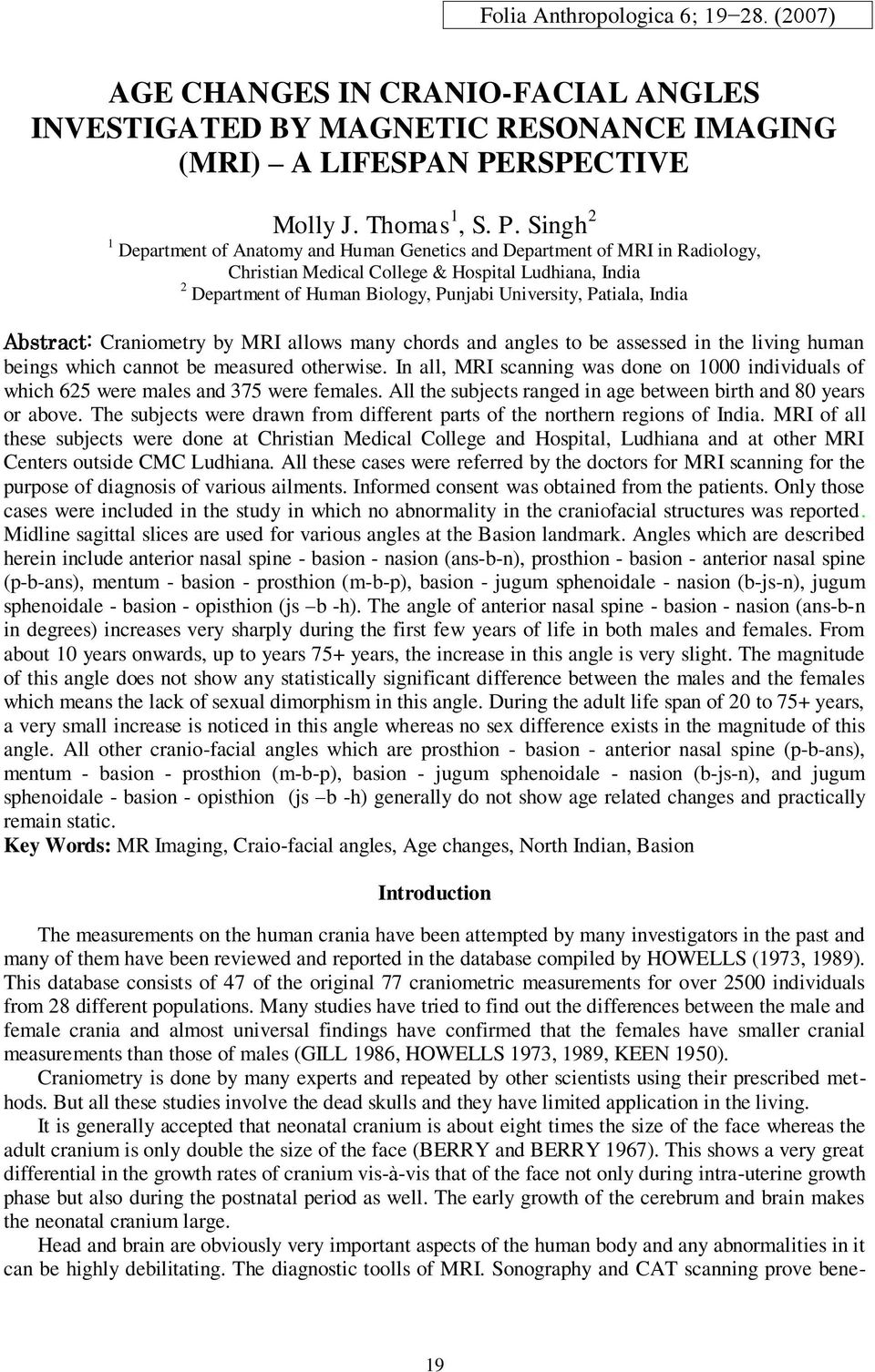 Singh 2 1 Department of Anatomy and Human Genetics and Department of MRI in Radiology, Christian Medical College & Hospital Ludhiana, India 2 Department of Human Biology, Punjabi University, Patiala,