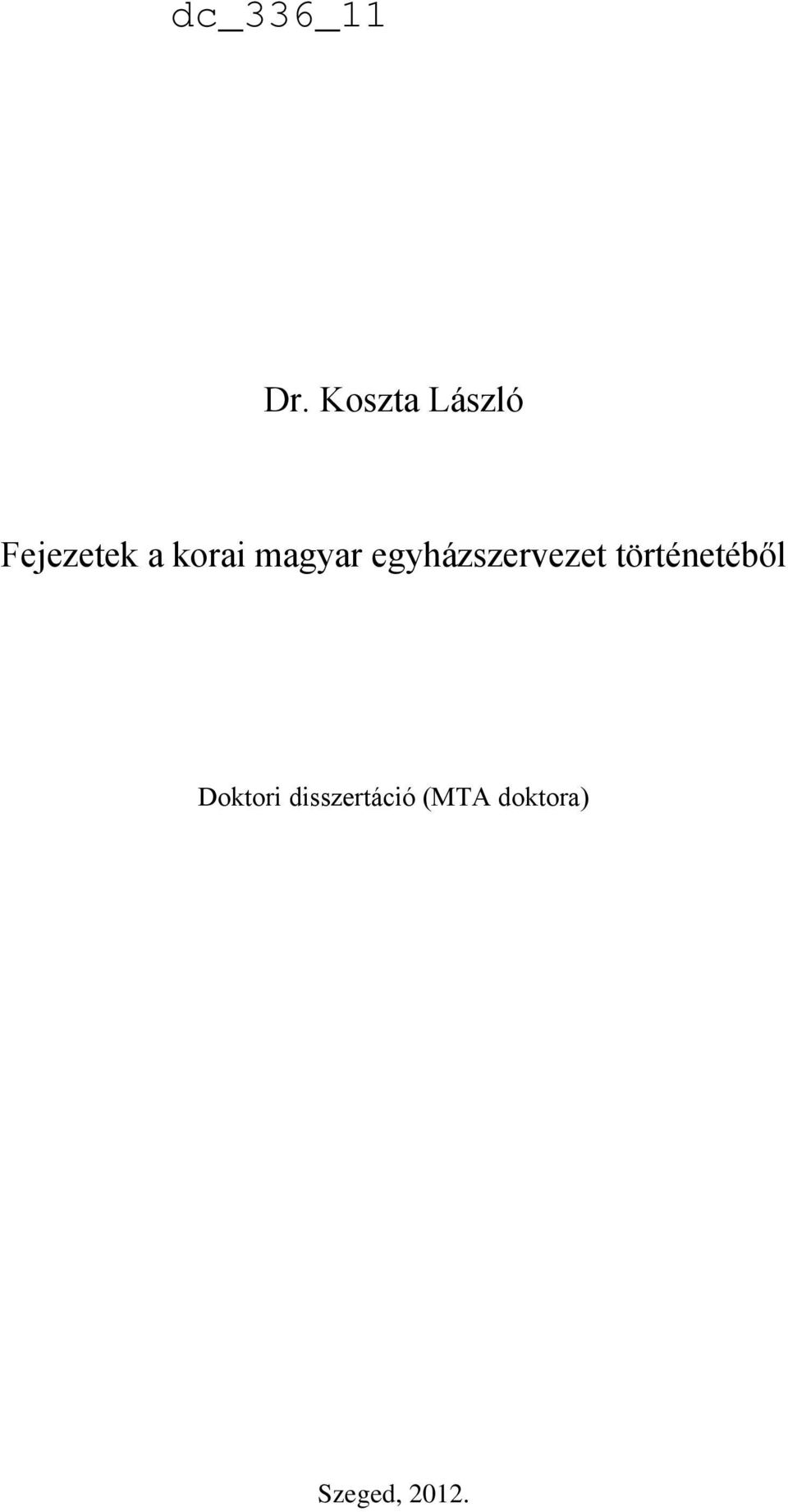 történetéből Doktori