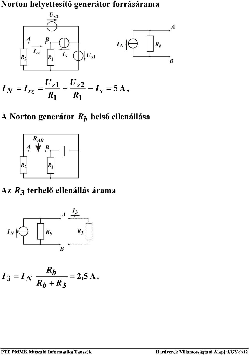ellenállása Az 3 terhelő ellenállás árama I 3 = I N