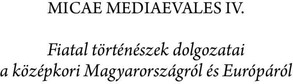 dolgozatai a középkori