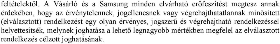 érvénytelennek, jogellenesnek vagy végrehajthatatlannak minősített (elválasztott) rendelkezést