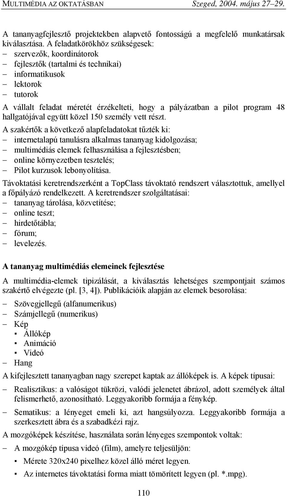 hallgatójával együtt közel 150 személy vett részt.