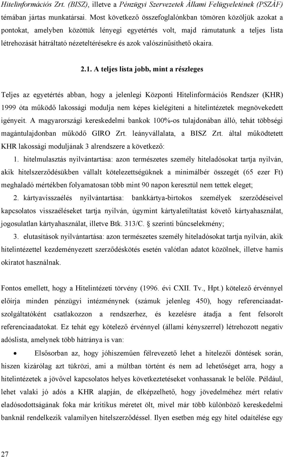 valószínűsíthető okaira. 2.1.