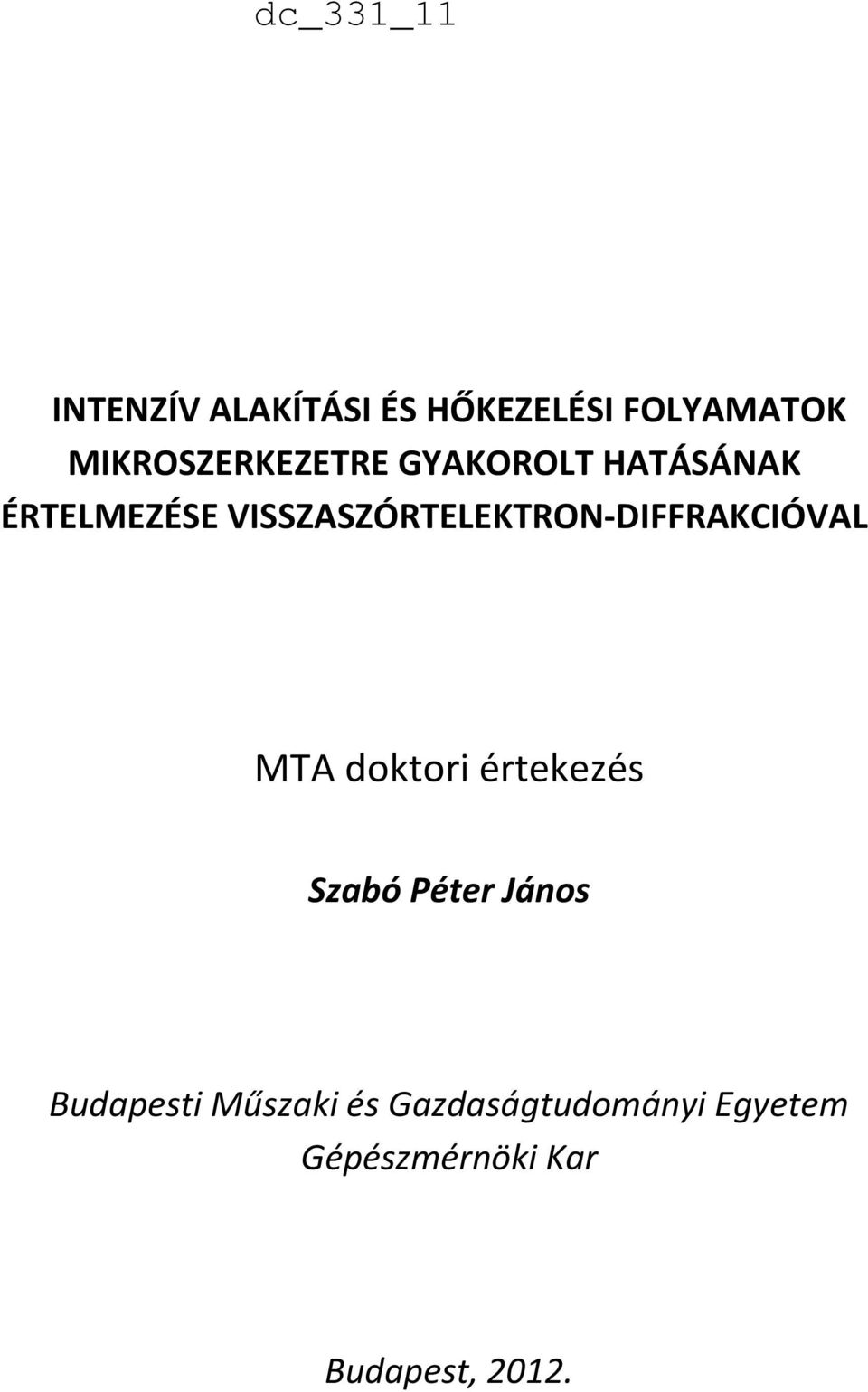 VISSZASZÓRTELEKTRON-DIFFRAKCIÓVAL MTA doktori értekezés Szabó