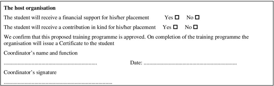 proposed training programme is approved On completion of the training programme the organisation