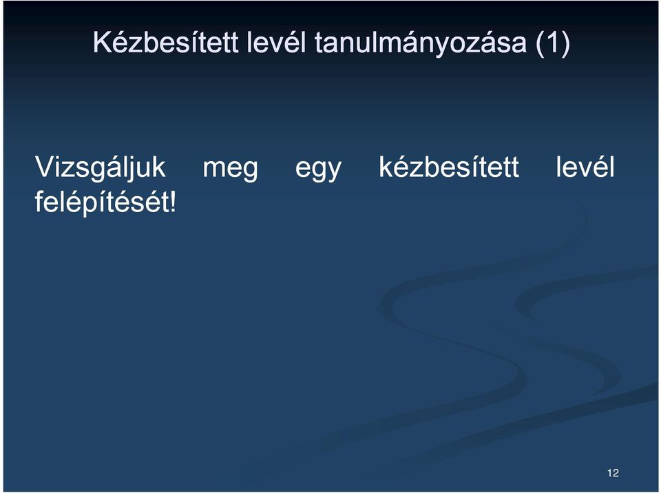 Vizsgáljuk felépítését!