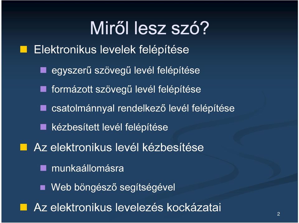 szövegű levél felépítése csatolmánnyal rendelkező levél felépítése