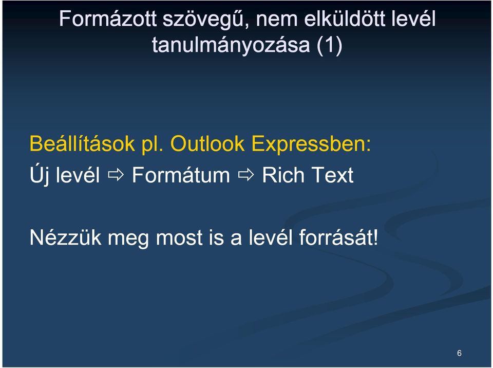 Outlook Expressben: Új levél Formátum