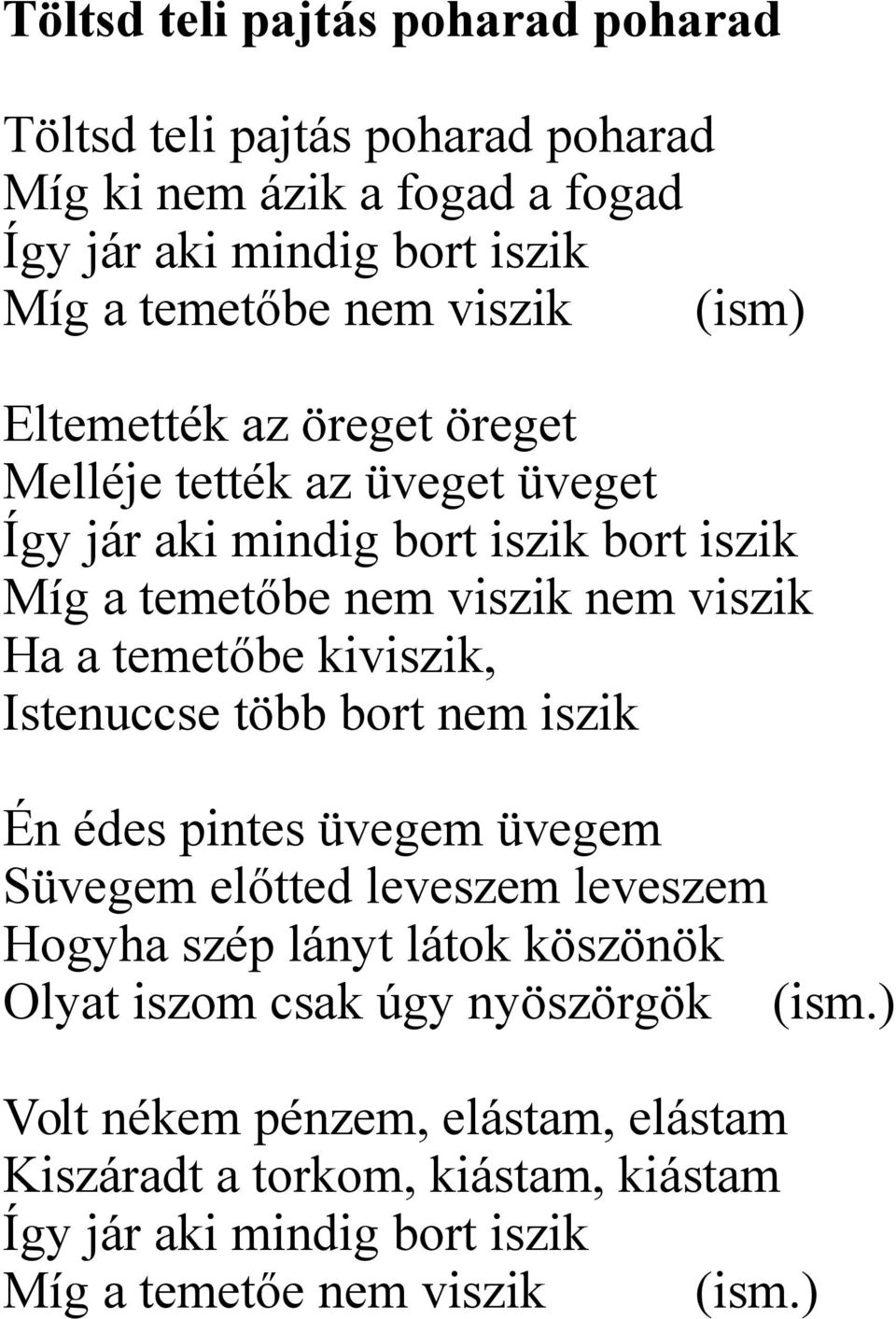 Isten mondja: hallod-e te, Noé! Kóstoljuk meg hogy a bogyó jó-é! Noé  mondja: már megöregedtem! De még ilyen bogyót sosem ettem. - PDF Free  Download