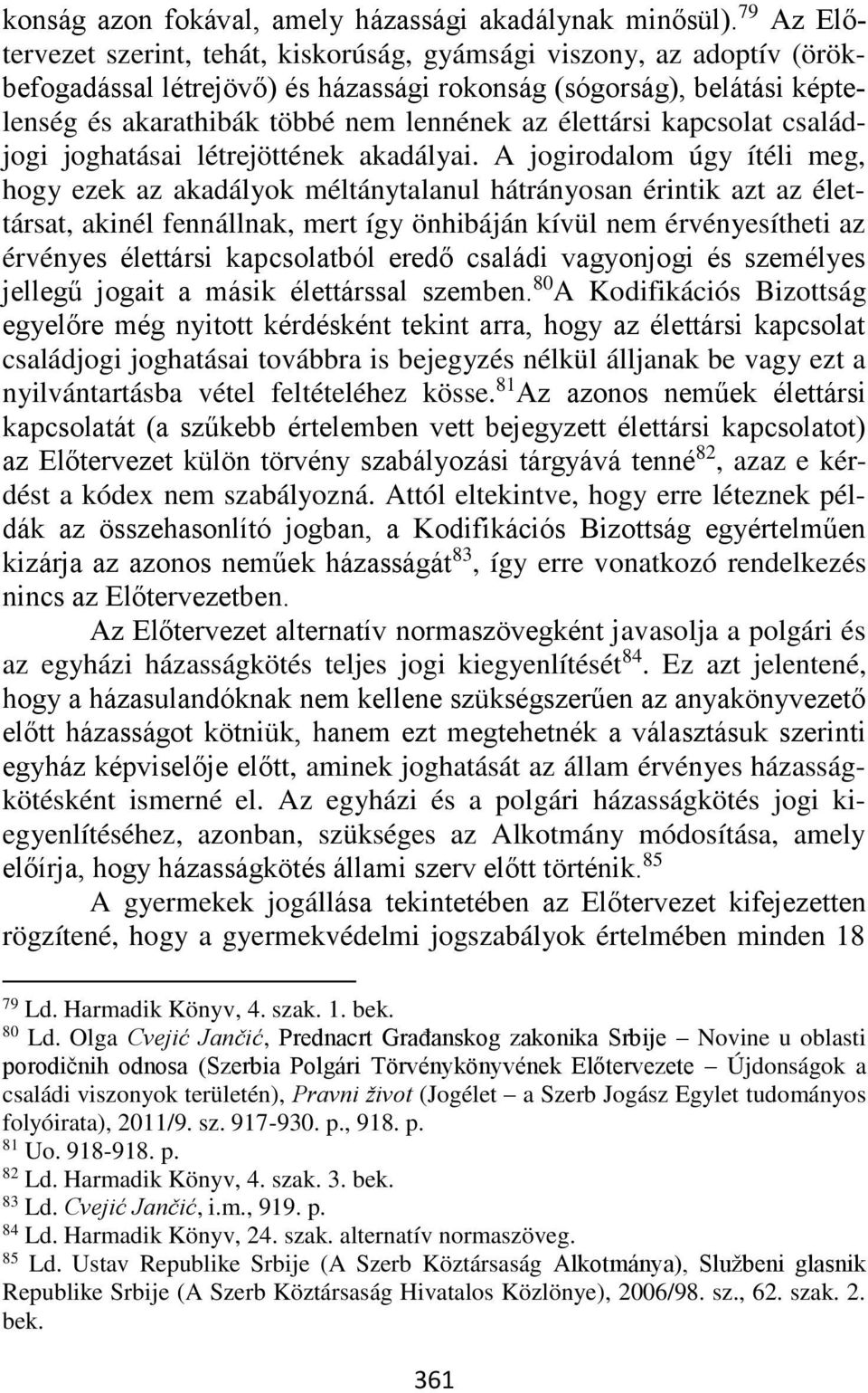 élettársi kapcsolat családjogi joghatásai létrejöttének akadályai.