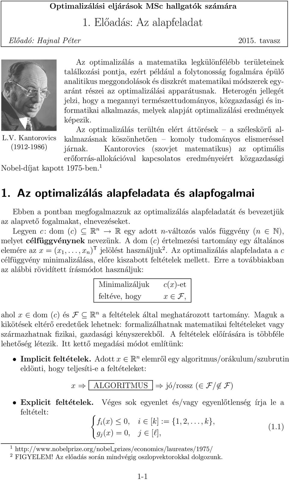 módszerek egyaránt részei az optimalizálási apparátusnak.