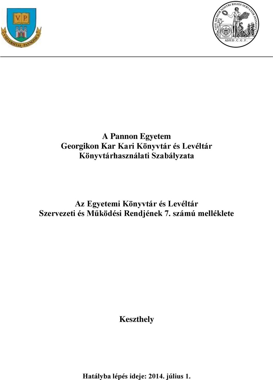 A Pannon Egyetem Georgikon Kar Kari Könyvtár és Levéltár Könyvtárhasználati  Szabályzata - PDF Ingyenes letöltés