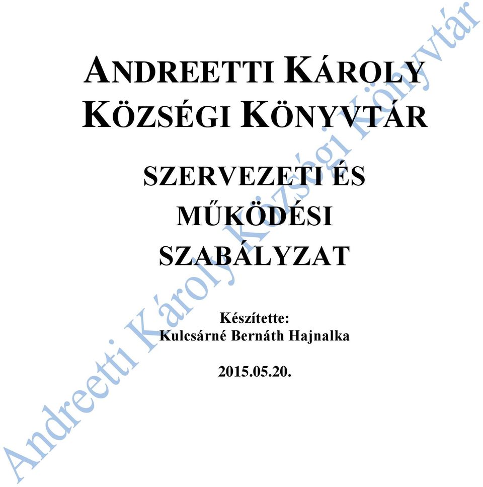 MŰKÖDÉSI SZABÁLYZAT