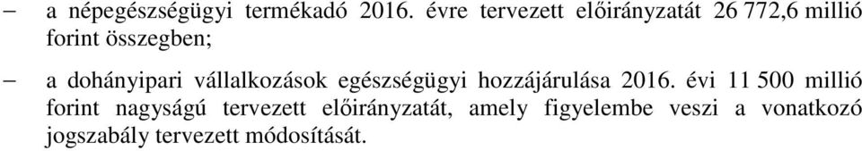 dohányipari vállalkozások egészségügyi hozzájárulása 2016.