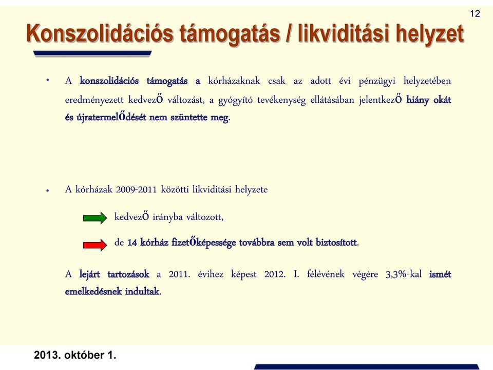 szüntette meg.