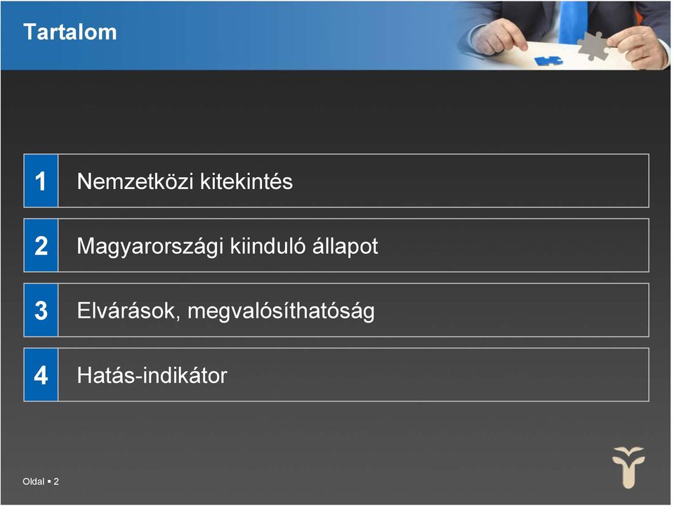 kiinduló állapot Elvárások,