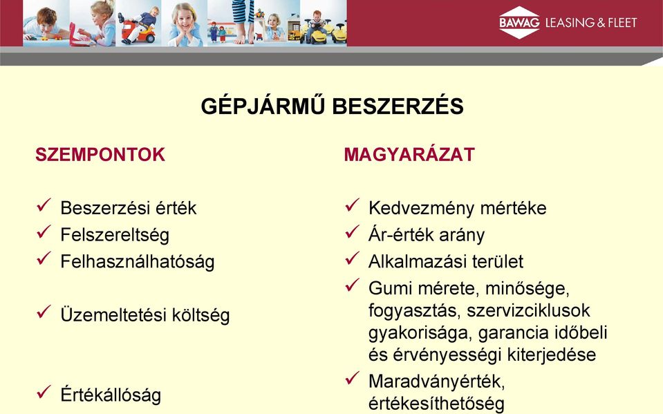 arány Alkalmazási terület Gumi mérete, minősége, fogyasztás, szervizciklusok