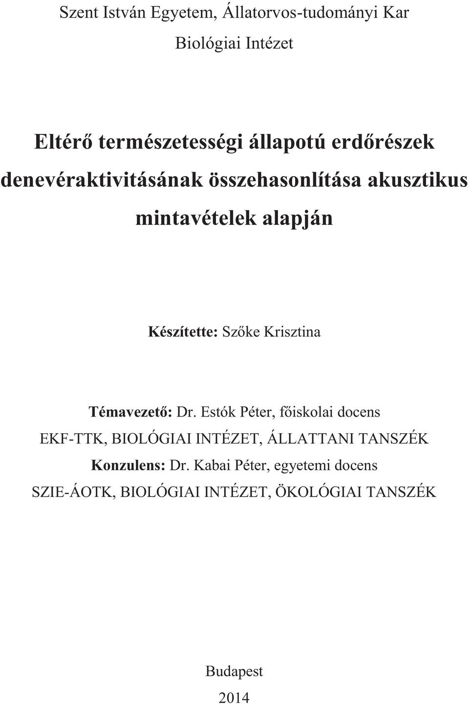 Krisztina Témavezető: Dr.